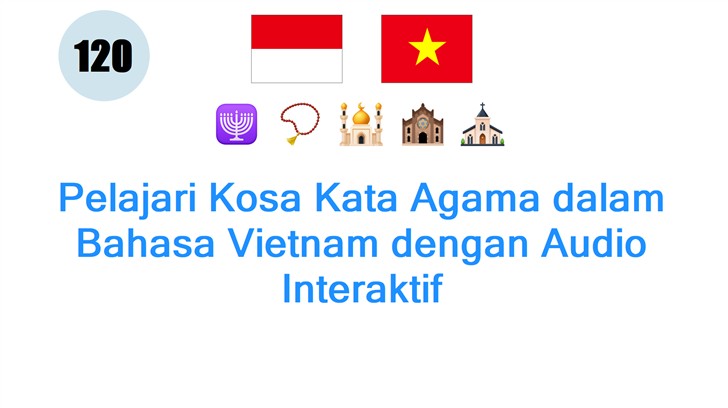 Pelajari Kosa Kata Agama dalam Bahasa Vietnam dengan Audio Interaktif